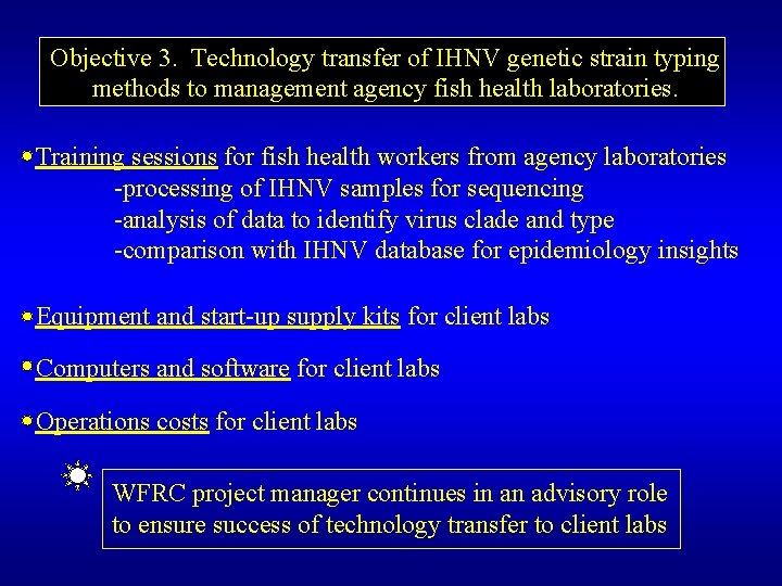 Objective 3. Technology transfer of IHNV genetic strain typing methods to management agency fish