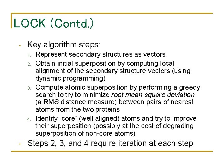 LOCK (Contd. ) • Key algorithm steps: 1. 2. 3. 4. • Represent secondary