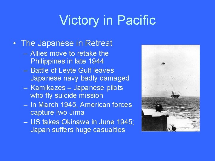 Victory in Pacific • The Japanese in Retreat – Allies move to retake the