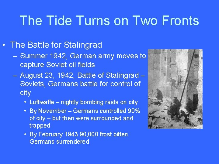 The Tide Turns on Two Fronts • The Battle for Stalingrad – Summer 1942,