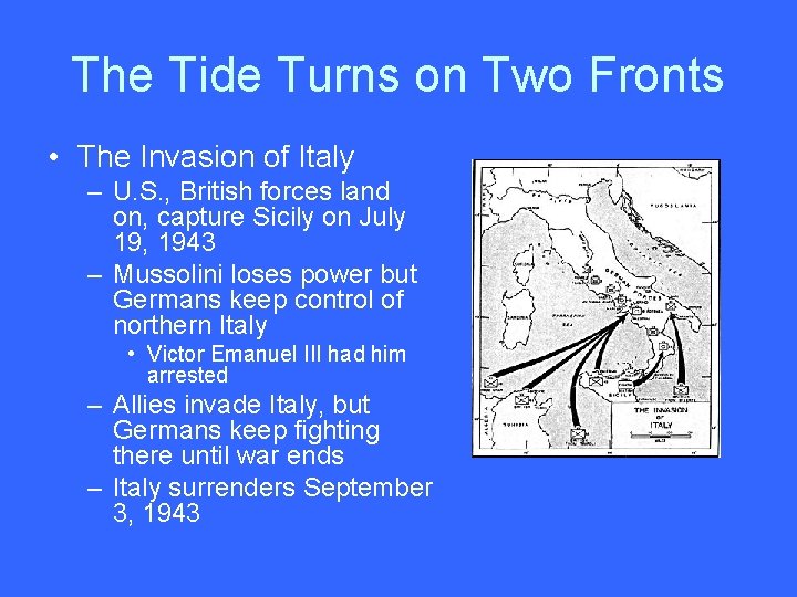 The Tide Turns on Two Fronts • The Invasion of Italy – U. S.