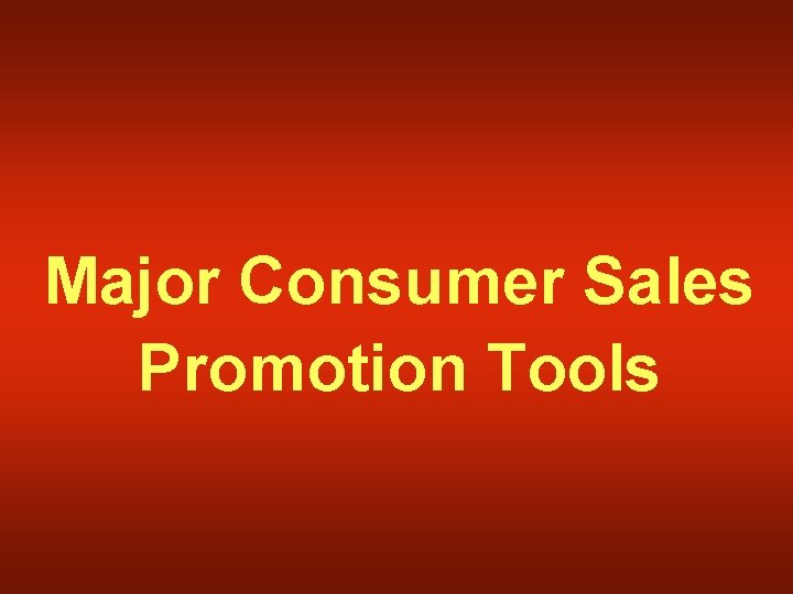 Major Consumer Sales Promotion Tools 