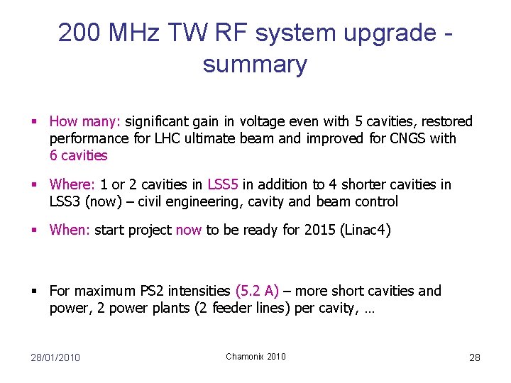 200 MHz TW RF system upgrade summary § How many: significant gain in voltage