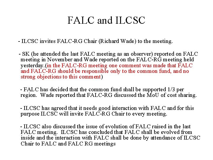 FALC and ILCSC - ILCSC invites FALC-RG Chair (Richard Wade) to the meeting. -