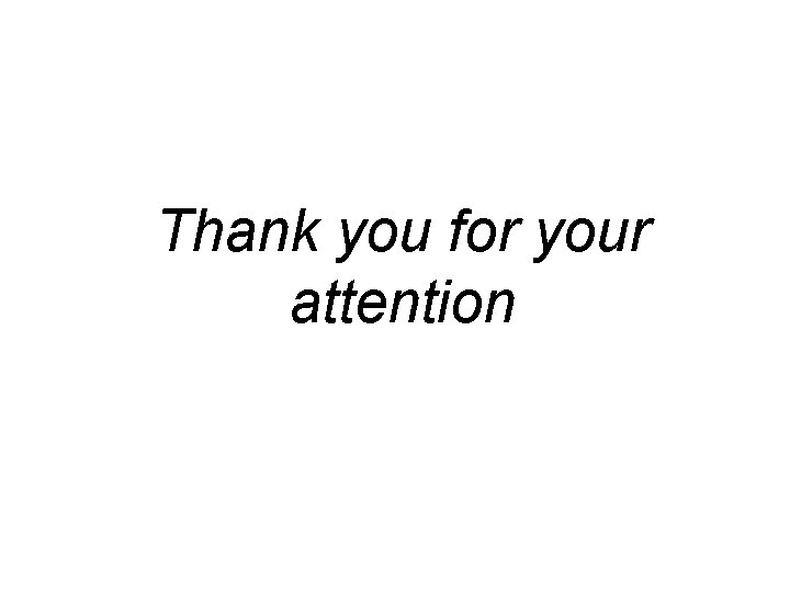 Thank you for your attention 