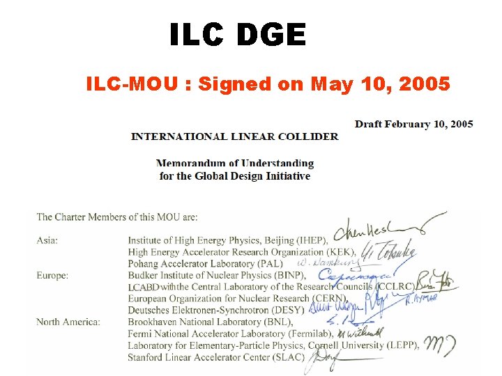 ILC DGE ILC-MOU : Signed on May 10, 2005 