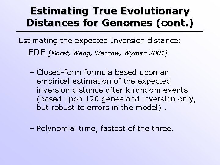 Estimating True Evolutionary Distances for Genomes (cont. ) Estimating the expected Inversion distance: EDE