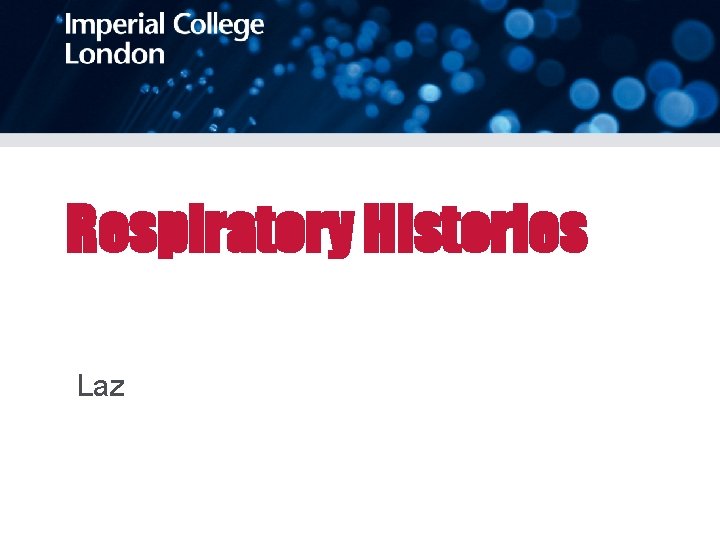 Respiratory Histories Laz 