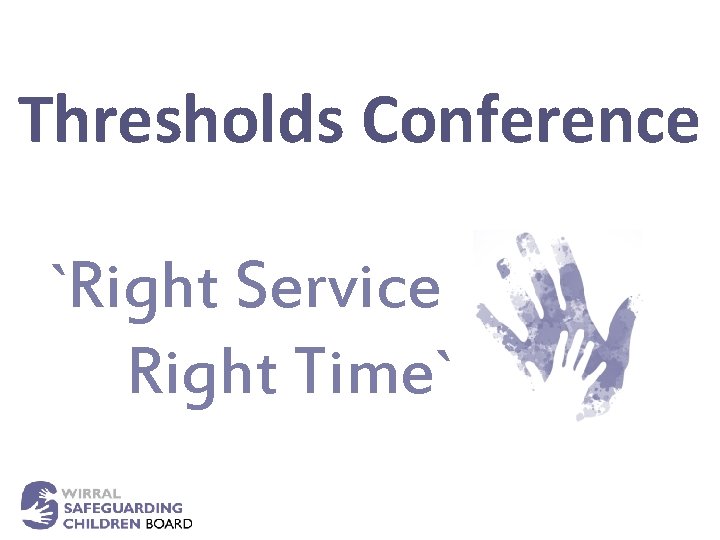 Thresholds Conference `Right Service Right Time` 
