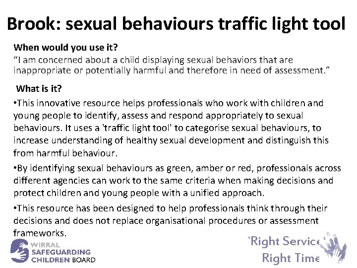 Brook: sexual behaviours traffic light tool When would you use it? “I am concerned