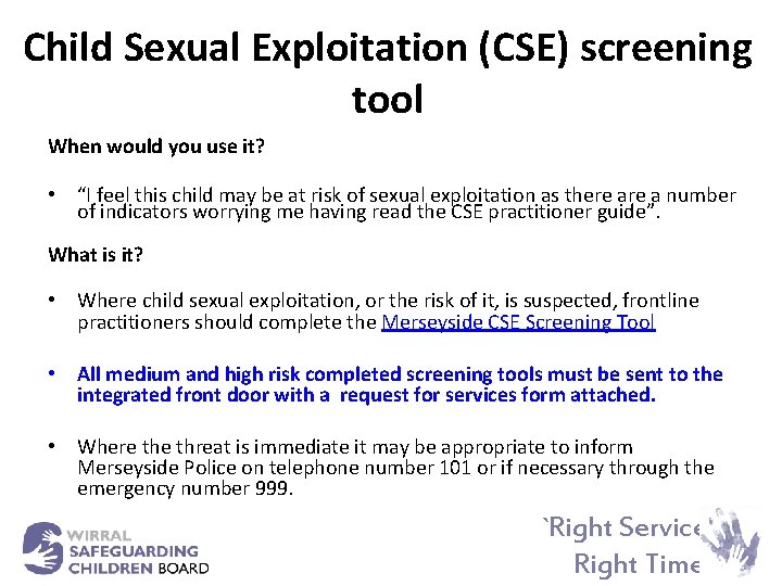 Child Sexual Exploitation (CSE) screening tool When would you use it? • “I feel