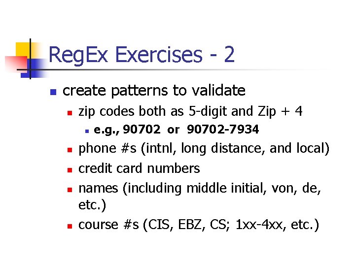Reg. Ex Exercises - 2 n create patterns to validate n zip codes both