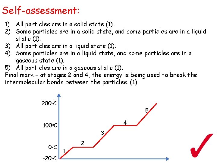 Self-assessment: 1) All particles are in a solid state (1). 2) Some particles are