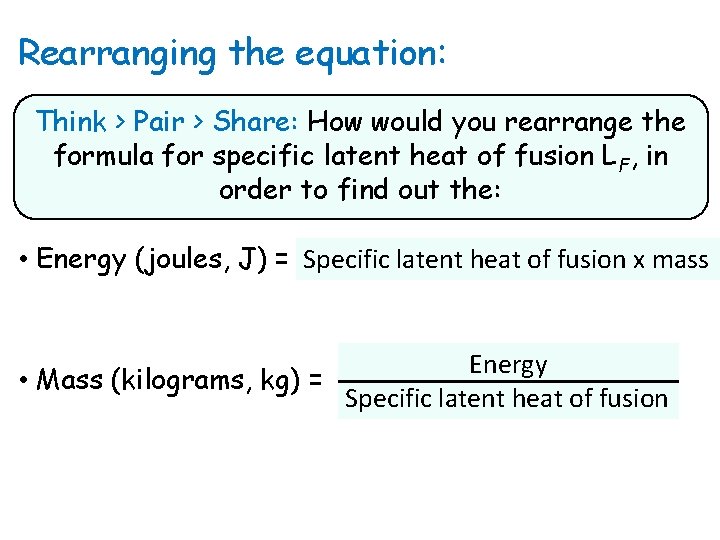 Rearranging the equation: Think > Pair > Share: How would you rearrange the formula