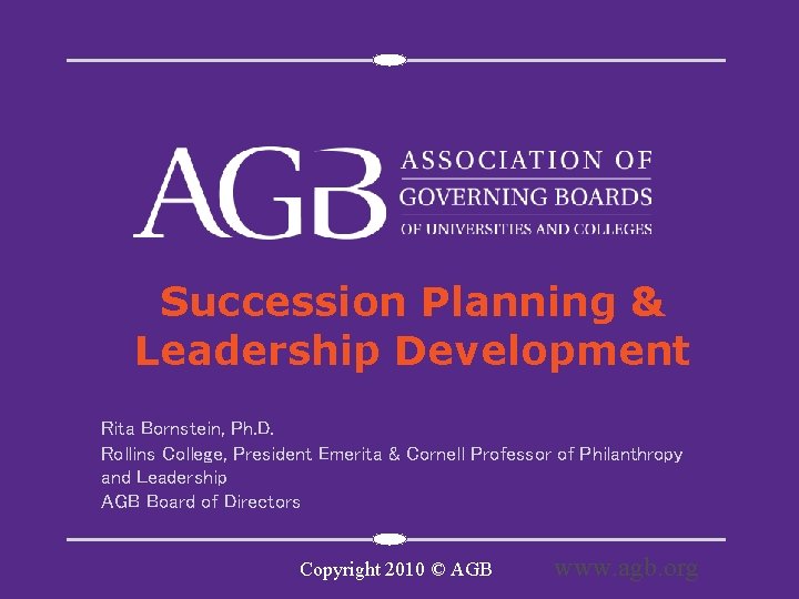Succession Planning & Leadership Development Rita Bornstein, Ph. D. Rollins College, President Emerita &