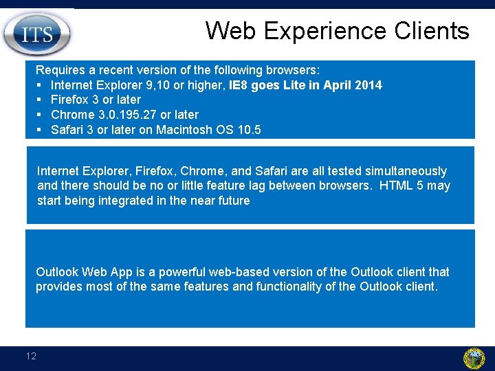 Web Experience Clients Requires a recent version of the following browsers: § Internet Explorer