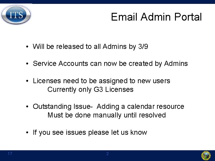 Email Admin Portal • Will be released to all Admins by 3/9 • Service