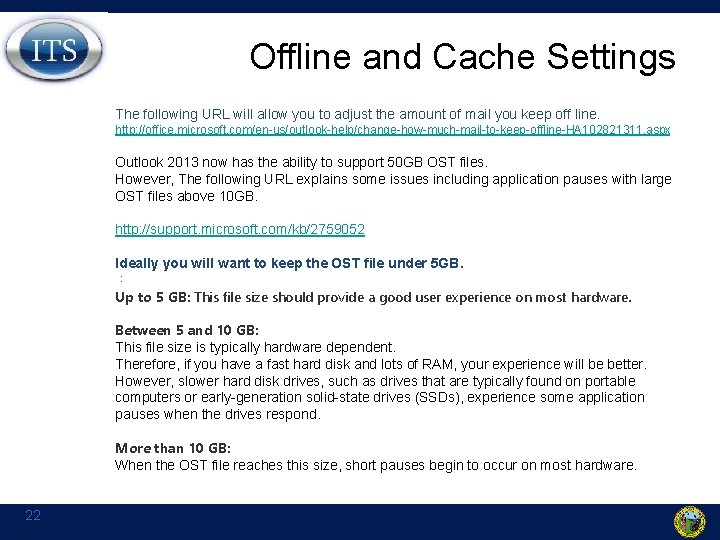 Offline and Cache Settings The following URL will allow you to adjust the amount