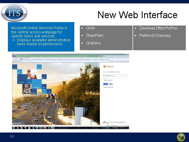New Web Interface Microsoft Online Services Portal is the central access webpage for specific