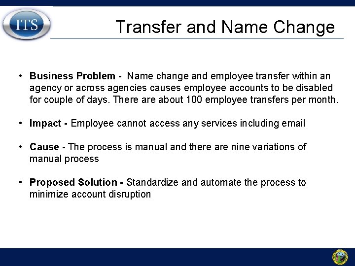Transfer and Name Change • Business Problem - Name change and employee transfer within