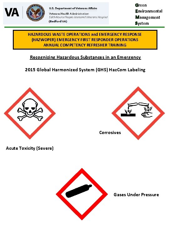Green Environmental Management System HAZARDOUS WASTE OPERATIONS and EMERGENCY RESPONSE (HAZWOPER) EMERGENCY FIRST RESPONDER Green Environmental Management System HAZARDOUS WASTE OPERATIONS and EMERGENCY RESPONSE (HAZWOPER) EMERGENCY FIRST RESPONDER