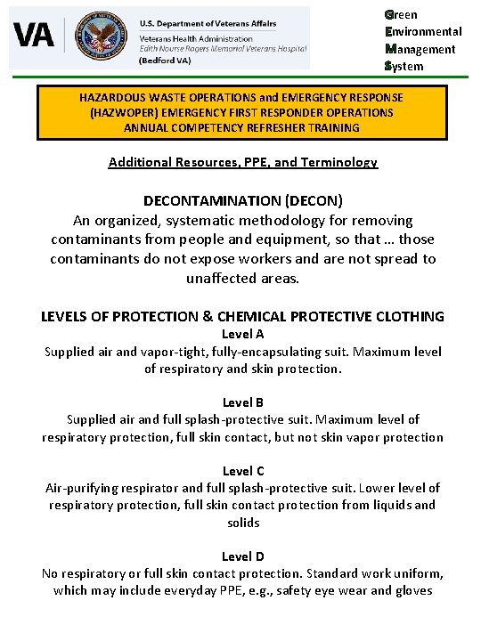 Green Environmental Management System HAZARDOUS WASTE OPERATIONS and EMERGENCY RESPONSE (HAZWOPER) EMERGENCY FIRST RESPONDER Green Environmental Management System HAZARDOUS WASTE OPERATIONS and EMERGENCY RESPONSE (HAZWOPER) EMERGENCY FIRST RESPONDER