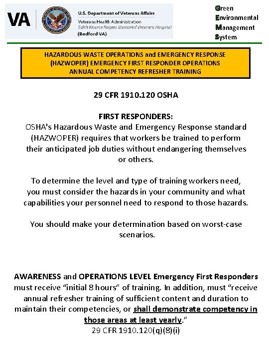 Green Environmental Management System HAZARDOUS WASTE OPERATIONS and EMERGENCY RESPONSE (HAZWOPER) EMERGENCY FIRST RESPONDER Green Environmental Management System HAZARDOUS WASTE OPERATIONS and EMERGENCY RESPONSE (HAZWOPER) EMERGENCY FIRST RESPONDER