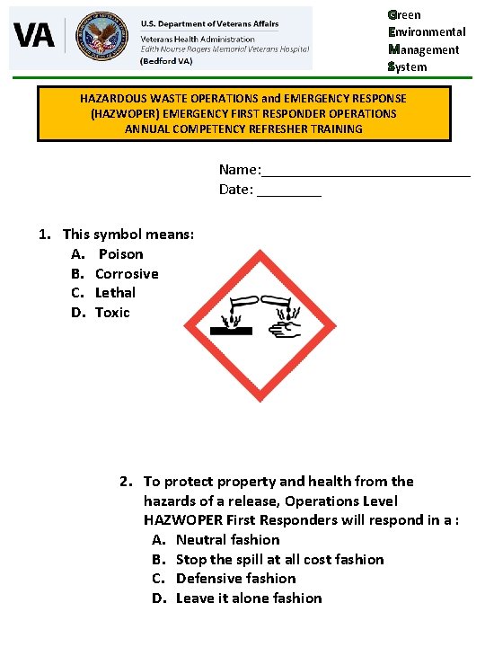 Green Environmental Management System HAZARDOUS WASTE OPERATIONS and EMERGENCY RESPONSE (HAZWOPER) EMERGENCY FIRST RESPONDER Green Environmental Management System HAZARDOUS WASTE OPERATIONS and EMERGENCY RESPONSE (HAZWOPER) EMERGENCY FIRST RESPONDER