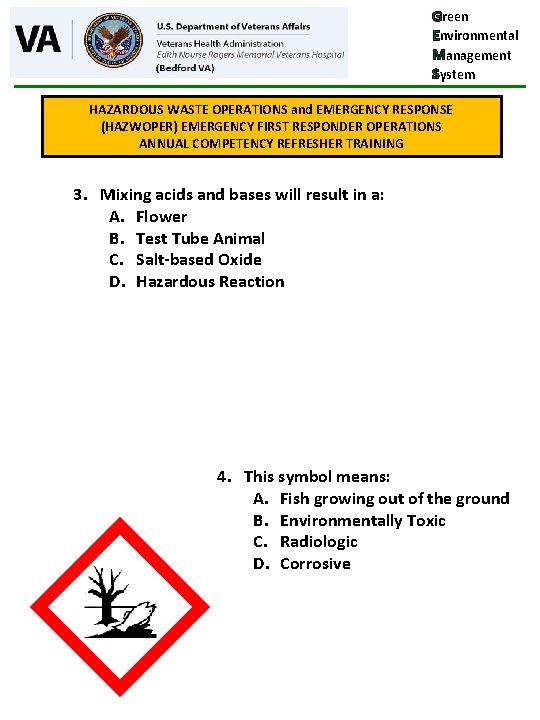 Green Environmental Management System HAZARDOUS WASTE OPERATIONS and EMERGENCY RESPONSE (HAZWOPER) EMERGENCY FIRST RESPONDER Green Environmental Management System HAZARDOUS WASTE OPERATIONS and EMERGENCY RESPONSE (HAZWOPER) EMERGENCY FIRST RESPONDER