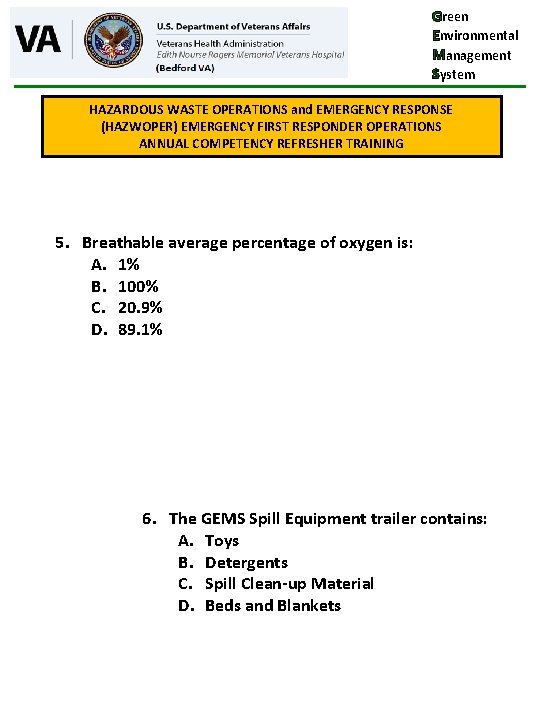 Green Environmental Management System HAZARDOUS WASTE OPERATIONS and EMERGENCY RESPONSE (HAZWOPER) EMERGENCY FIRST RESPONDER Green Environmental Management System HAZARDOUS WASTE OPERATIONS and EMERGENCY RESPONSE (HAZWOPER) EMERGENCY FIRST RESPONDER