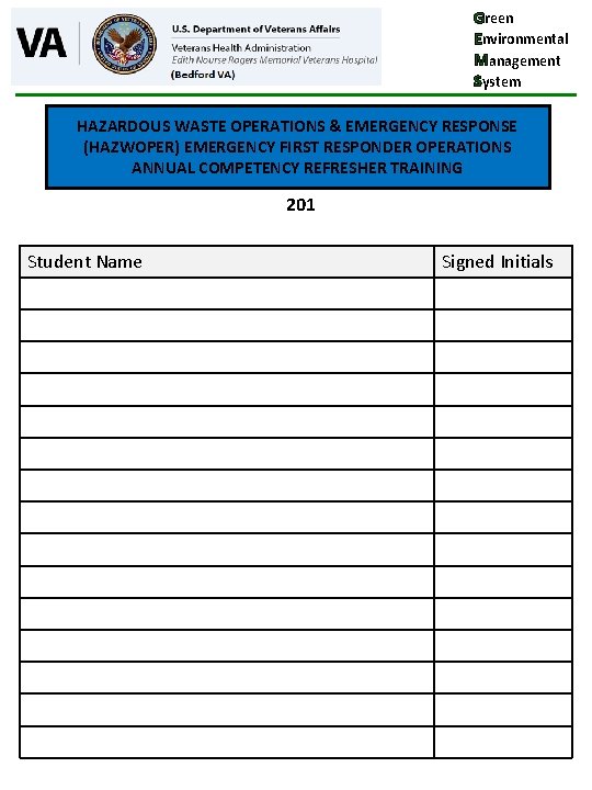 Green Environmental Management System HAZARDOUS WASTE OPERATIONS & EMERGENCY RESPONSE (HAZWOPER) EMERGENCY FIRST RESPONDER Green Environmental Management System HAZARDOUS WASTE OPERATIONS & EMERGENCY RESPONSE (HAZWOPER) EMERGENCY FIRST RESPONDER