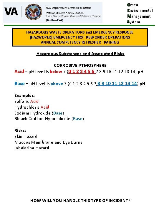 Green Environmental Management System HAZARDOUS WASTE OPERATIONS and EMERGENCY RESPONSE (HAZWOPER) EMERGENCY FIRST RESPONDER Green Environmental Management System HAZARDOUS WASTE OPERATIONS and EMERGENCY RESPONSE (HAZWOPER) EMERGENCY FIRST RESPONDER
