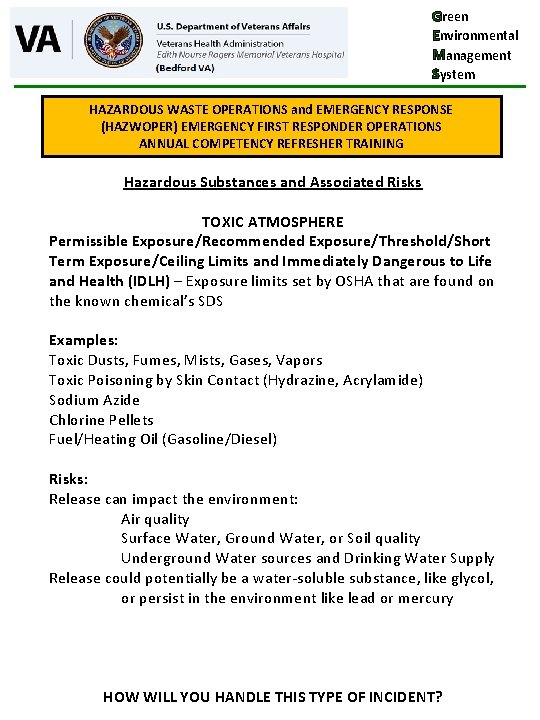 Green Environmental Management System HAZARDOUS WASTE OPERATIONS and EMERGENCY RESPONSE (HAZWOPER) EMERGENCY FIRST RESPONDER Green Environmental Management System HAZARDOUS WASTE OPERATIONS and EMERGENCY RESPONSE (HAZWOPER) EMERGENCY FIRST RESPONDER