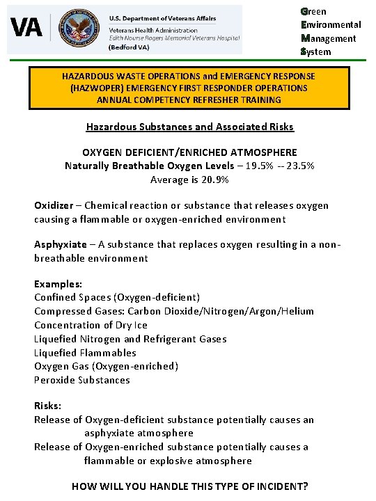 Green Environmental Management System HAZARDOUS WASTE OPERATIONS and EMERGENCY RESPONSE (HAZWOPER) EMERGENCY FIRST RESPONDER Green Environmental Management System HAZARDOUS WASTE OPERATIONS and EMERGENCY RESPONSE (HAZWOPER) EMERGENCY FIRST RESPONDER