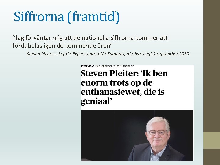 Siffrorna (framtid) ”Jag förväntar mig att de nationella siffrorna kommer att fördubblas igen de