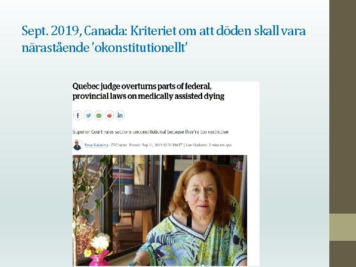 Sept. 2019, Canada: Kriteriet om att döden skall vara närastående ’okonstitutionellt’ 