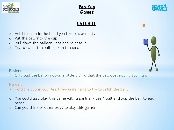 Pop Cup Games CATCH IT o o Hold the cup in the hand you Pop Cup Games CATCH IT o o Hold the cup in the hand you