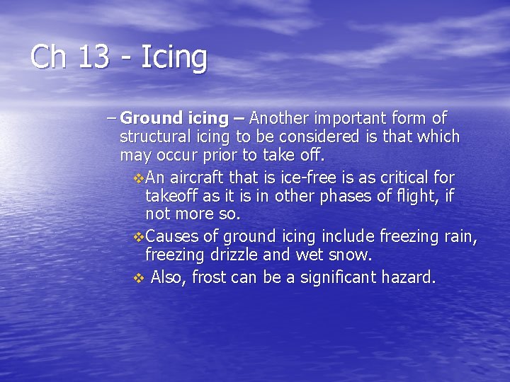 Ch 13 - Icing – Ground icing – Another important form of structural icing