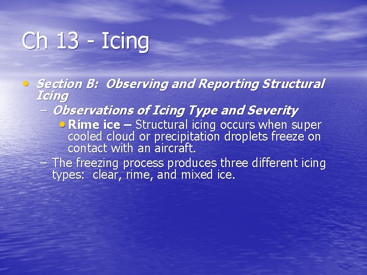Ch 13 - Icing • Section B: Observing and Reporting Structural Icing – Observations