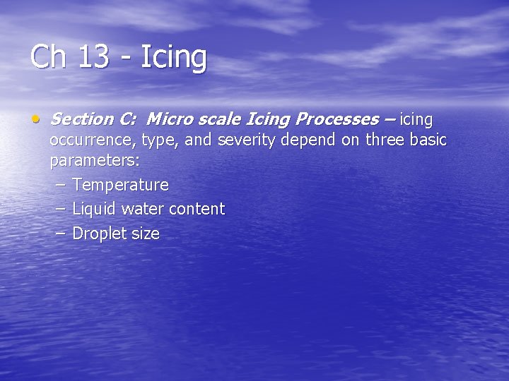 Ch 13 - Icing • Section C: Micro scale Icing Processes – icing occurrence,