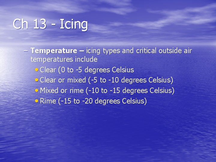 Ch 13 - Icing – Temperature – icing types and critical outside air temperatures