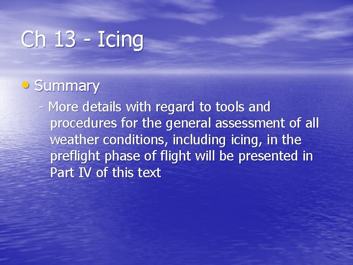 Ch 13 - Icing • Summary - More details with regard to tools and
