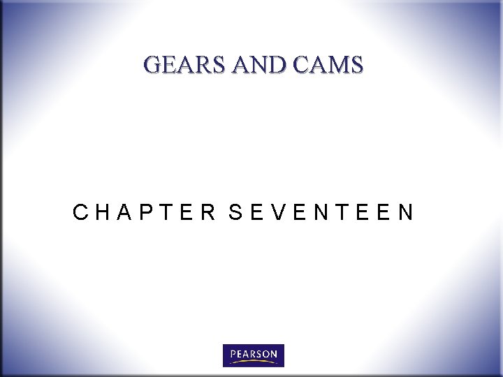 GEARS AND CAMS CHAPTER SEVENTEEN 