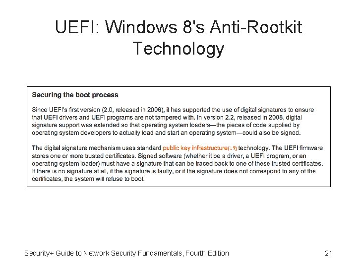 UEFI: Windows 8's Anti-Rootkit Technology Security+ Guide to Network Security Fundamentals, Fourth Edition 21