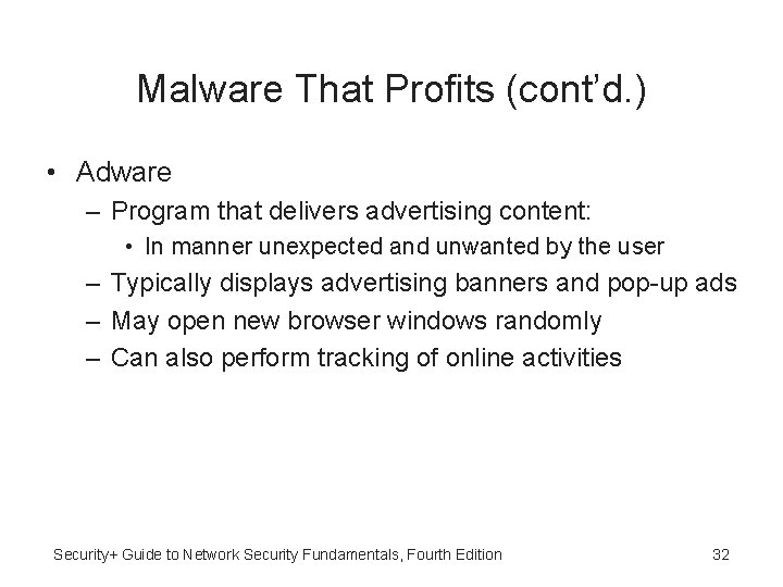 Malware That Profits (cont’d. ) • Adware – Program that delivers advertising content: •