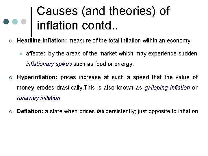 Causes (and theories) of inflation contd. . ¢ Headline Inflation: measure of the total Causes (and theories) of inflation contd. . ¢ Headline Inflation: measure of the total
