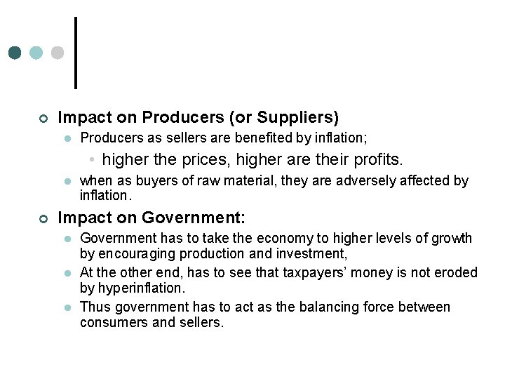 ¢ Impact on Producers (or Suppliers) l Producers as sellers are benefited by inflation; ¢ Impact on Producers (or Suppliers) l Producers as sellers are benefited by inflation;