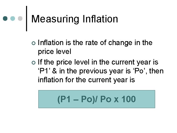 Measuring Inflation is the rate of change in the price level ¢ If the Measuring Inflation is the rate of change in the price level ¢ If the