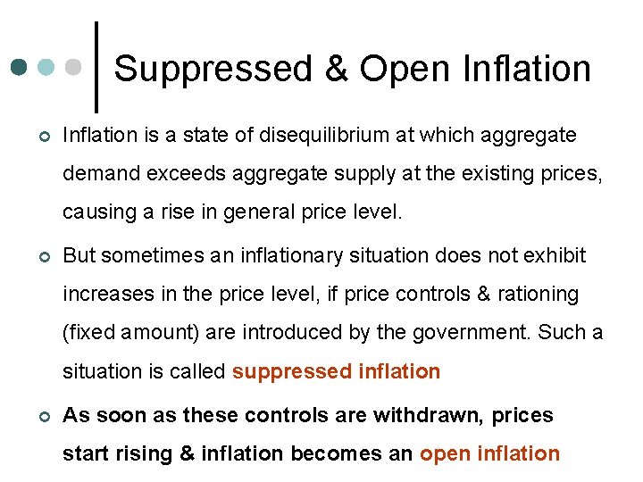 Suppressed & Open Inflation ¢ Inflation is a state of disequilibrium at which aggregate Suppressed & Open Inflation ¢ Inflation is a state of disequilibrium at which aggregate