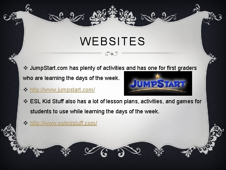 WEBSITES v Jump. Start. com has plenty of activities and has one for first